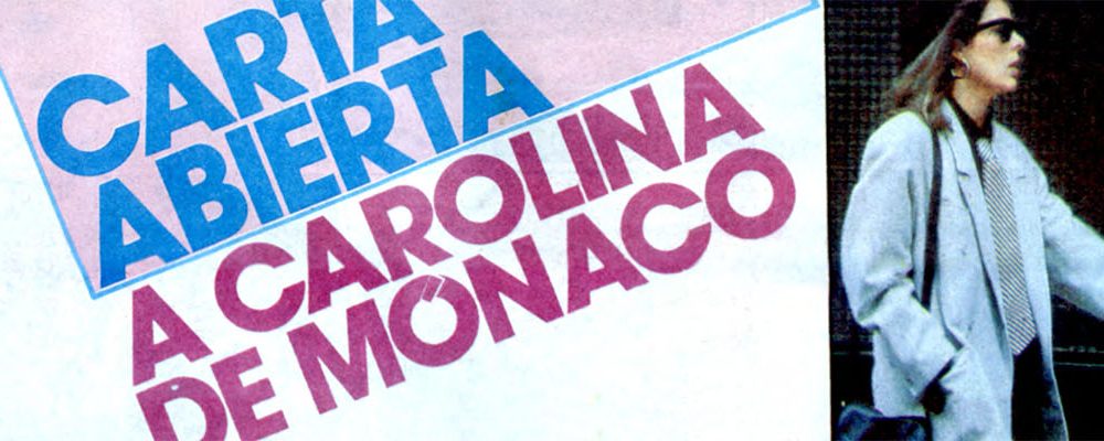 Carta Abierta a Carolina de Mónaco